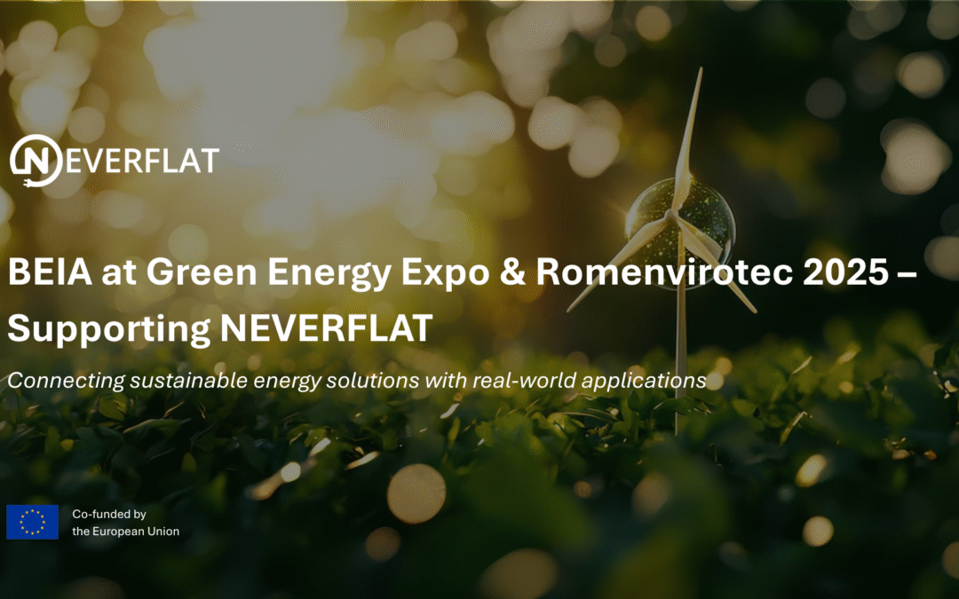 BEIA at Green Energy Expo & Romenvirotec 2025 – Supporting NEVERFLAT